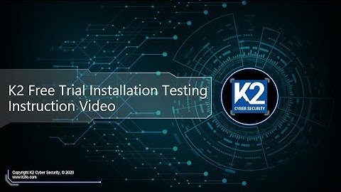 K2 Free Trial Testing Instructions Video (Part 2)