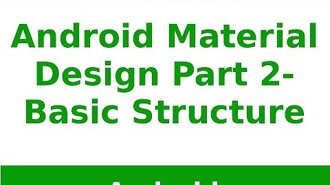 Android Tutorial 2019 - Android Material Design Structure and Components - Part 2