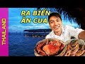 Quán ăn giữa biển, cực nam của Bangkok | du lịch Thái Lan