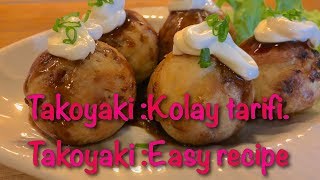 Takoyaki Nasıl yapılır? How to make easy Takoyaki.
