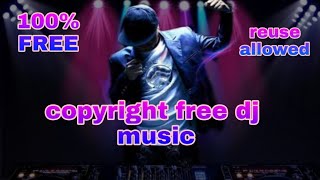 DJ background music (copyright free)100%reuse allowed