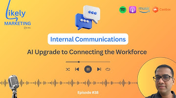 Connecting Workforce Like Never Before: The AI Upgrade for Internal Communications | Episode - #38