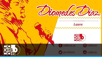 Diomedes Díaz - Laura (Audio)