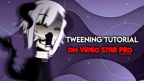 ❛ tweening tutorial on video star pro • by allxvmp • tutorial • read desc ༉‧₊˚