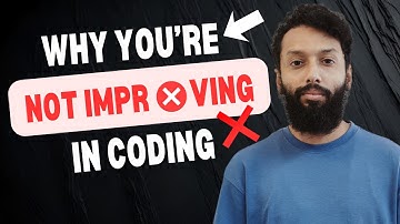 Why You’re Not Improving in Coding (10 Mistakes Every Beginner Makes)