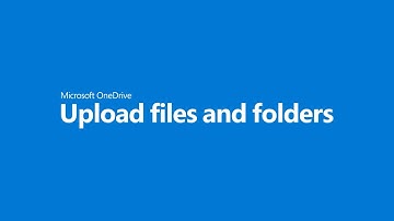 Upload files and folders to OneDrive