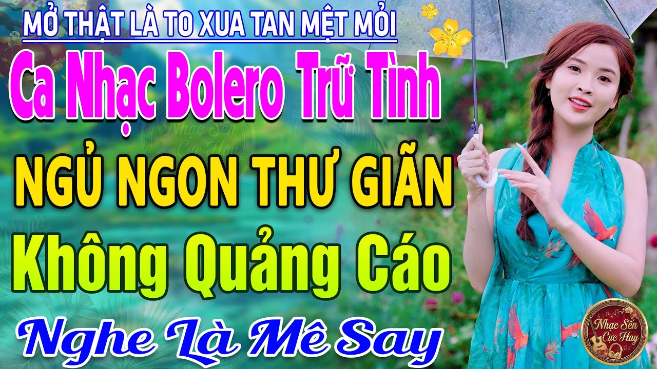 #101Bài TUYỆT PHẨM Trữ Tình Bolero Sến Xưa Thu Hút CẢ XÓM PHÊ -LK Nhạc Vàng Xưa Ngọt Ngào CỰC KỲ HAY