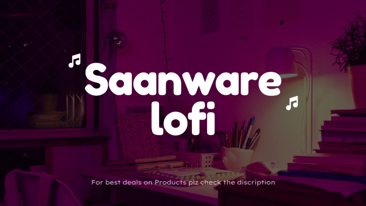 Saanware (Slowed + Reverb) Lofi | Akhil Sachdeva | Abhishek Kumar, Mannara Chopra | All Hits Studio