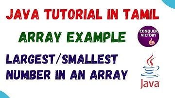 21)Java program to find the largest(smallest) number in an array | Tamil | Array example programs