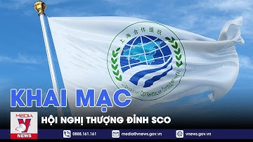 Khai mạc Hội nghị thượng đỉnh SCO - VNEWS