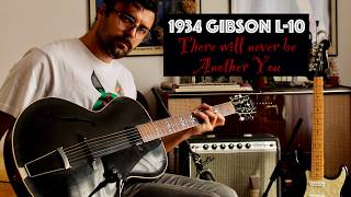 There will never be another you 1934 Gibson 10