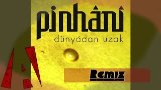 Pinhani - Dünyadan Uzak (Ali Kurnaz Remix) Resimi