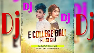 E College Bali Phulki Gali (Old Is Gold) Santanu Sahu Dj Nrupa Razz Full Dance Mix Dj Song