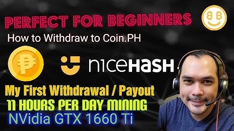 NiceHash First PayOut : 1 Month Earning : NVidia 1660 Ti : How to Withdraw to Coins.ph