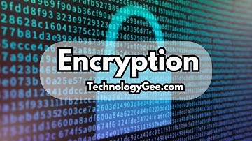 Encryption | CompTIA Tech+ FC0-U71 | 6.4
