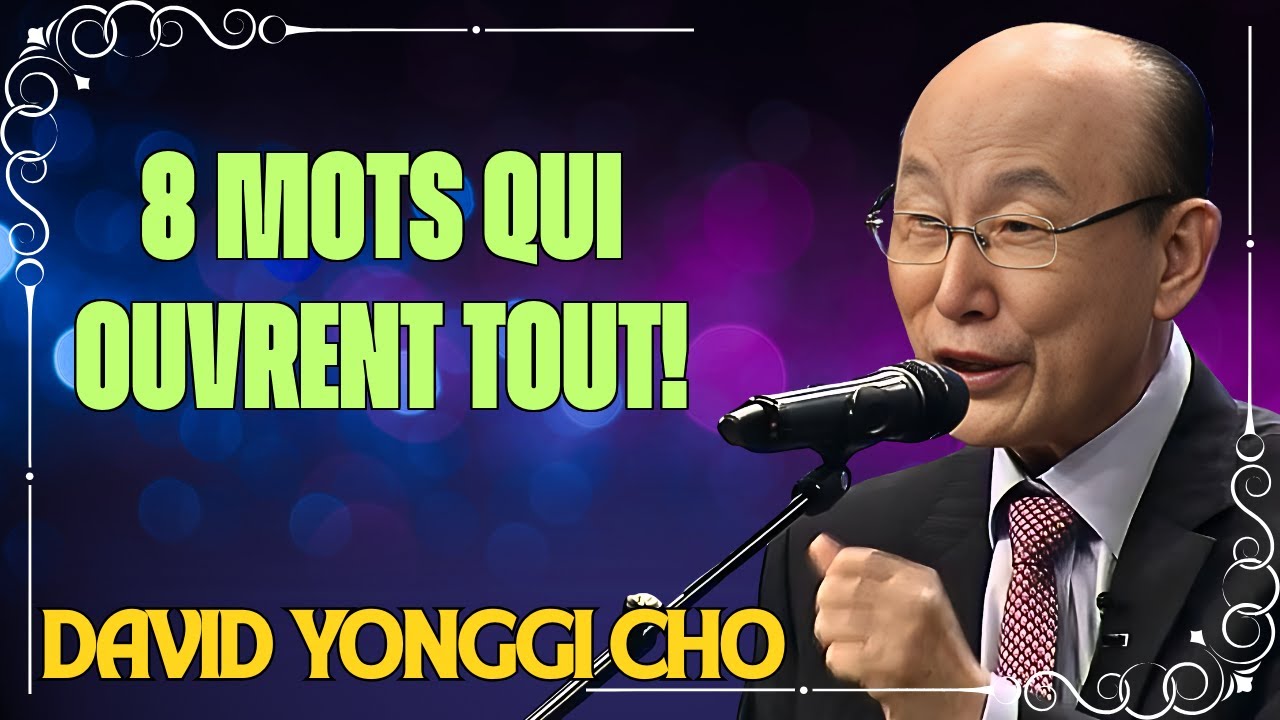 LE SECRET DE DAVID YONGGI CHO -  LES 8 MOTS QUI OUVRENT VOS PORTES MAINTENANT