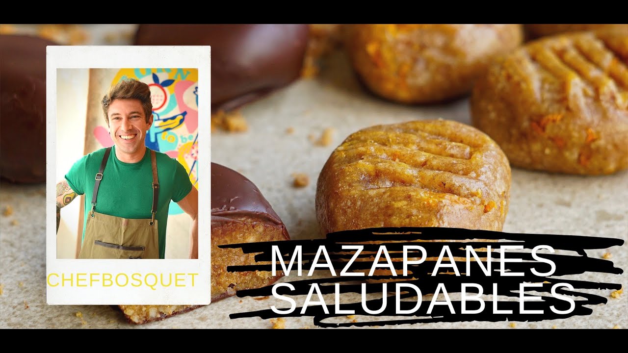 MAZAPANES SALUDABLES | CHEFBOSQUET