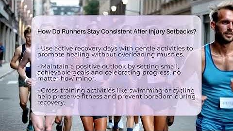 How Do Runners Stay Consistent After Injury Setbacks? - Running Beyond Limits
