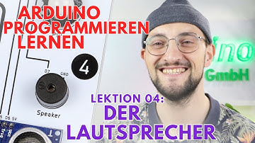 Lektion 04: Der Lautsprecher | Grundlagen Arduino IDE | Funduino Cube |  Programmieren lernen