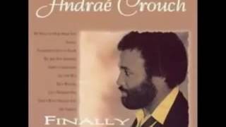 Andrae Crouch - We need to hear from You