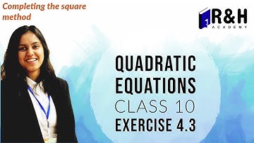 Ex 4.3 class 10 | Completing the square method | Quadratic Equations [Q1 All parts]