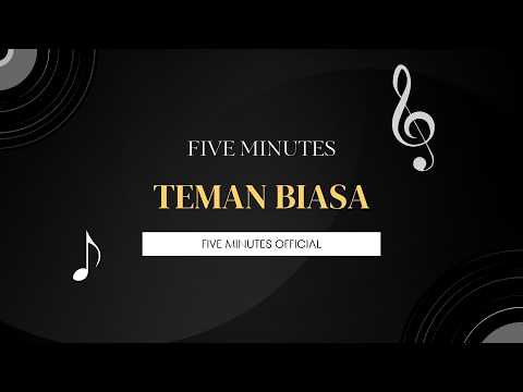 Five Minutes - Teman Biasa [Lyrics]
