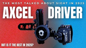 Axcel Driver Bow Sight || The BEST Bow Sight in 2025??