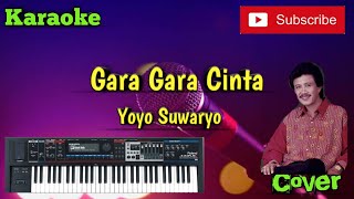 Gara Gara Cinta ( Yoyo Suwaryo ) Karaoke - Cover - Musik Sandiwaraan