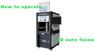 How to operate auto focus working on 3D laser marking machine