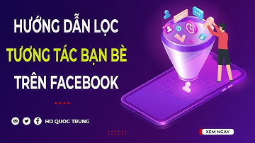 Hướng Dẫn Lọc Tương Tác Bạn Bè Trên Facebook Bằng Simple Facebook Pro