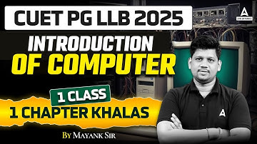 CUET PG LLB Computer 2025 | Introduction Of Computer |CUET LLB Preparation (1 Class,1 Chapter Khalas