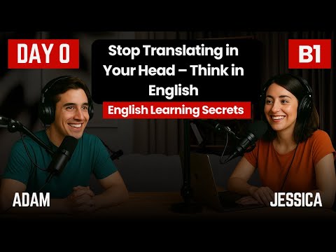🎧 Stop Translating in Your Head – Think in English