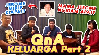 JEROME PERNAH NAKAL!? - Q&A KELUARGA PART 2!
