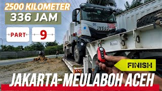 Finish2500 Kilometer 336 Jam Waktu Pengiriman Truck Iveco Dari Jakarta Tujuan Meulaboh Aceh Barat