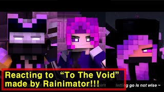 Reacting to "To The Void" - A Minecraft Song made by Rainimator!!!