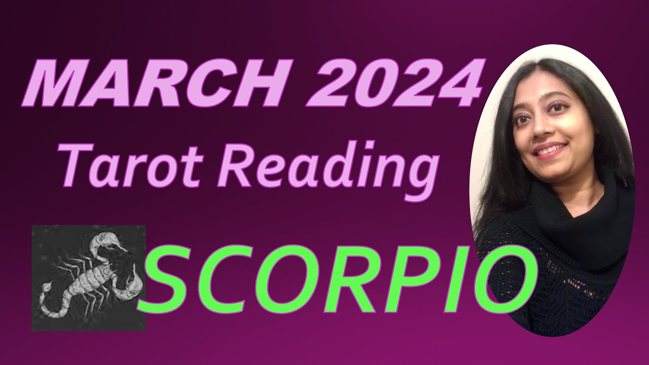 Scorpio March 2024 - Tarot Reading