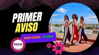 PRIMER AVISO - MARIA BECERRA, IVY QUEEN - MONSS DANCE CHANNEL