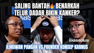 TERNYATA TELUR DADAR BIKIN KANKER & DIABETES⁉DEBAT ILMUWAN PANGAN FELIX VS FOUNDER KONSEP KARNUS