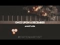 Once upon a December (Anastasia) | by pianist Fatima Alzobaidy موسيقى بيانو - اغنية عن شهر ديسمبر-