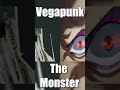 Vegapunk is a Monster