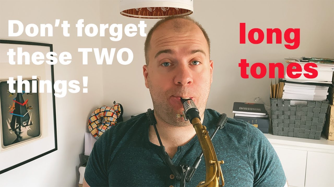 How to practice Long Tones on Saxophone YouTube