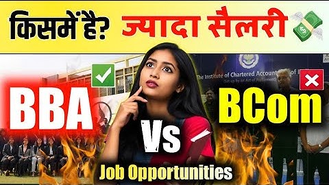 BBA Vs BCOM Jobs | BCom Vs BBA Which is Best | BBA Vs BCOM Job Opportunities | Salary - Explained