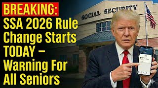 BREAKING: SSA 2026 Rule Change Starts TODAY – Warning for All Seniors