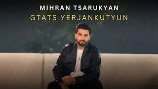 Смотреть Mihran Tsarukyan - Gtats Yerjankutyun (2024) Видеоклип!