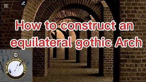 How to draw an equilateral gothic arch