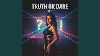 Download lagu Truth or Dare