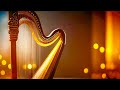 Heavenly Harmony Blessed Harp Music For Soulful Serenity 