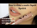 How to make a waterproof, transfer proof matte liquid lipstick