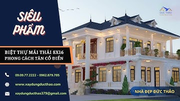 Mẫu Biệt Thự Đẹp 2 Tầng Tân Cổ Điển { CTY Đức Thảo Chuyên Thiết Kế Thi Công Biệt Thự Trọn Gói }
