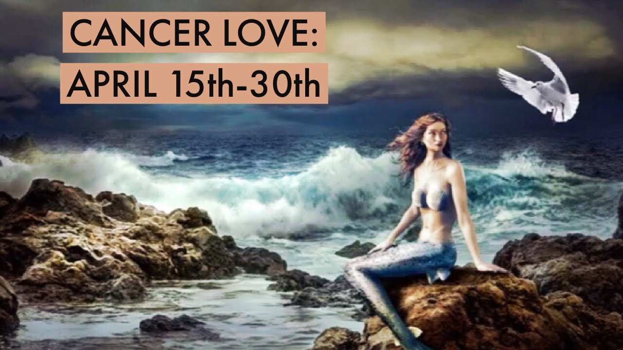 CANCER LOVE:  APRIL 15th-30th  “SOMEONE IS GOING BACK TO SOMEONE FROM THE PAST.”